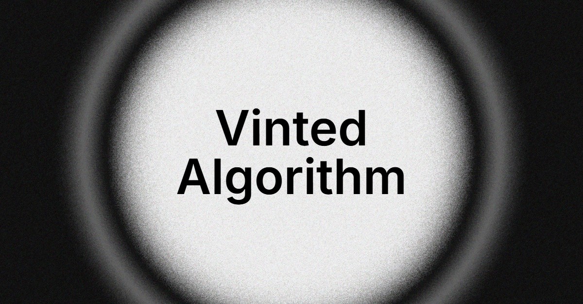 Vinted Algorithm 2025: The Complete Guide to Multiply Your Views